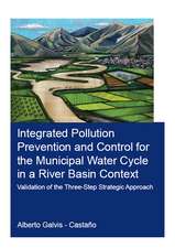 Integrated Pollution Prevention and Control for the Municipal Water Cycle in a River Basin Context: Validation of the Three-Step Strategic Approach