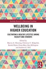 Wellbeing in Higher Education: Cultivating a Healthy Lifestyle Among Faculty and Students