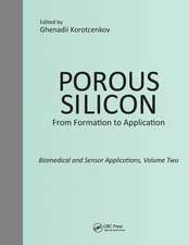 Porous Silicon: From Formation to Application: Biomedical and Sensor Applications, Volume Two