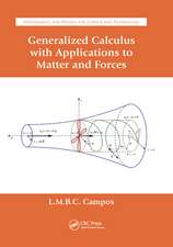 Generalized Calculus with Applications to Matter and Forces