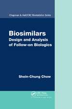 Biosimilars: Design and Analysis of Follow-on Biologics