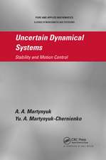 Uncertain Dynamical Systems: Stability and Motion Control