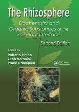 The Rhizosphere: Biochemistry and Organic Substances at the Soil-Plant Interface, Second Edition