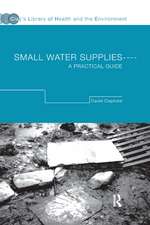 Small Water Supplies: A Practical Guide