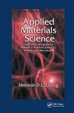 Applied Materials Science: Applications of Engineering Materials in Structural, Electronics, Thermal, and Other Industries