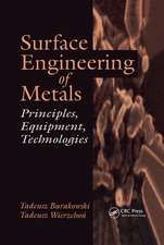 Surface Engineering of Metals: Principles, Equipment, Technologies