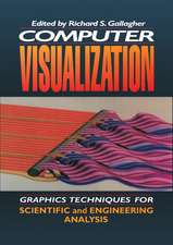 Computer Visualization: Graphics Techniques for Engineering and Scientific Analysis