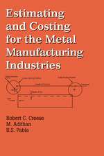 Estimating and Costing for the Metal Manufacturing Industries