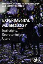 Experimental Museology: Institutions, Representations, Users