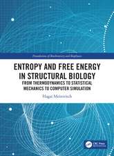 Entropy and Free Energy in Structural Biology: From Thermodynamics to Statistical Mechanics to Computer Simulation