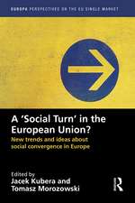 A `Social Turn’ in the European Union?: New trends and ideas about social convergence in Europe