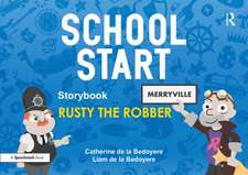 School Start Storybooks: Rusty the Robber