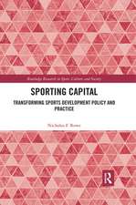 Sporting Capital: Transforming Sports Development Policy and Practice