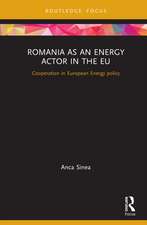 Romania as an Energy Actor in the EU: Cooperation in European Energy policy