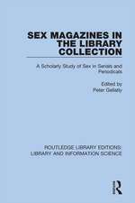 Sex Magazines in the Library Collection: A Scholarly Study of Sex in Serials and Periodicals