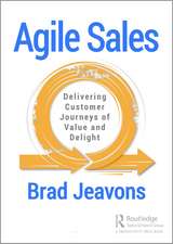 Agile Sales: Delivering Customer Journeys of Value and Delight