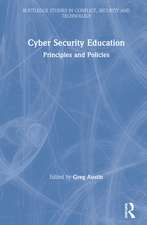 Cyber Security Education: Principles and Policies