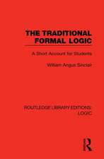 The Traditional Formal Logic: A Short Account for Students