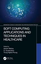 Soft Computing Applications and Techniques in Healthcare