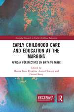 Early Childhood Care and Education at the Margins: African Perspectives on Birth to Three