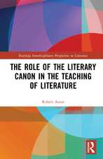 The Role of the Literary Canon in the Teaching of Literature