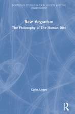 Raw Veganism: The Philosophy of The Human Diet