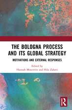 The Bologna Process and its Global Strategy: Motivations and External Responses