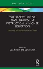 The Secret Life of English-Medium Instruction in Higher Education: Examining Microphenomena in Context