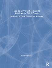 Day-by-Day Math Thinking Routines in Third Grade: 40 Weeks of Quick Prompts and Activities