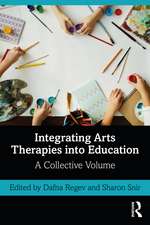 Integrating Arts Therapies into Education: A Collective Volume