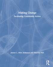 Making Change: Facilitating Community Action