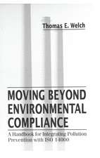 Moving Beyond Environmental Compliance: A Handbook for Integrating Pollution Prevention with ISO 14000