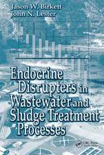 Endocrine Disrupters in Wastewater and Sludge Treatment Processes