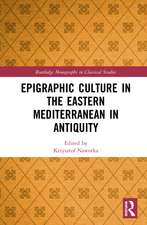 Epigraphic Culture in the Eastern Mediterranean in Antiquity