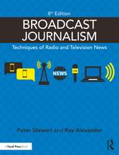 Broadcast Journalism: Techniques of Radio and Television News