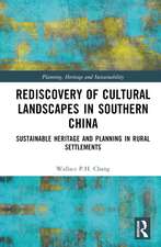 Rediscovery of Cultural Landscapes in Southern China