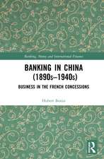 Banking in China (1890s–1940s): Business in the French Concessions