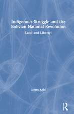 Indigenous Struggle and the Bolivian National Revolution: Land and Liberty!