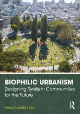 Biophilic Urbanism: Designing Resilient Communities for the Future