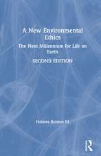 A New Environmental Ethics: The Next Millennium for Life on Earth