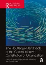 The Routledge Handbook of the Communicative Constitution of Organization