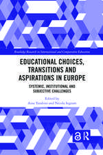 Educational Choices, Transitions and Aspirations in Europe: Systemic, Institutional and Subjective Challenges