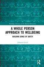 A Whole Person Approach to Wellbeing: Building Sense of Safety