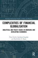 Complexities of Financial Globalisation: Analytical and Policy Issues in Emerging and Developing Economies