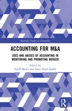 Accounting for M&A: Uses and Abuses of Accounting in Monitoring and Promoting Merger