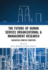 The Future of Human Service Organizational & Management Research: Navigating Complex Frontiers