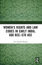 Women’s Rights and Law Codes in Early India, 600 BCE–570 ACE