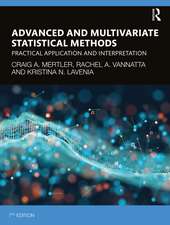 Advanced and Multivariate Statistical Methods: Practical Application and Interpretation