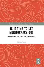 Is It Time to Let Meritocracy Go?: Examining the Case of Singapore