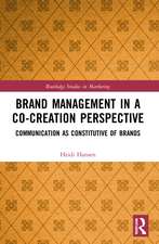 Brand Management in a Co-Creation Perspective: Communication as Constitutive of Brands